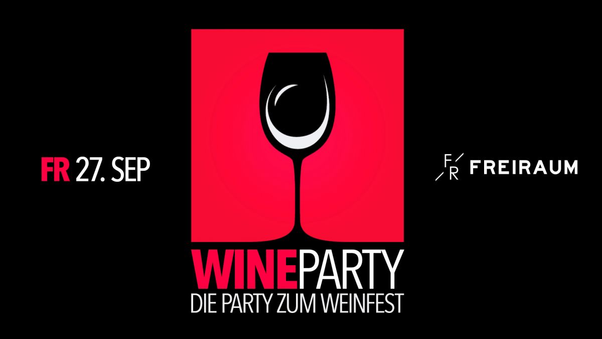 WINEPARTY - Die Party zum Weinfest